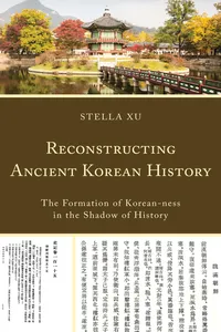 Reconstructing Ancient Korean History_cover