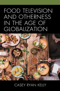 Food Television and Otherness in the Age of Globalization_cover