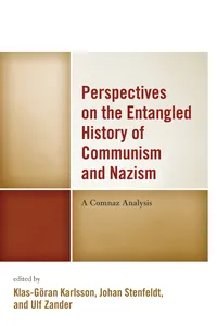 Perspectives on the Entangled History of Communism and Nazism_cover