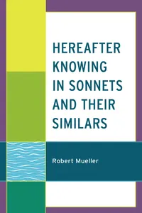 Hereafter Knowing in Sonnets and Their Similars_cover