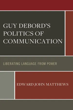 Guy Debord’s Politics of Communication