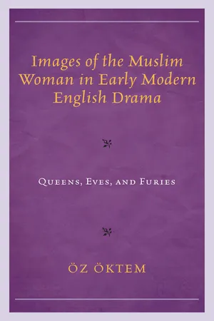 Images of the Muslim Woman in Early Modern English Drama
