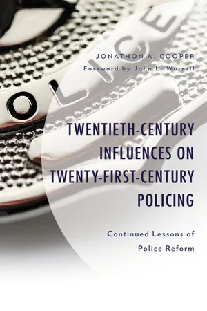 Twentieth-Century Influences on Twenty-First-Century Policing