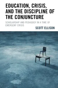 Education, Crisis, and the Discipline of the Conjuncture_cover