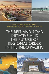 The Belt and Road Initiative and the Future of Regional Order in the Indo-Pacific_cover