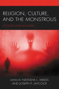 Religion, Culture, and the Monstrous_cover