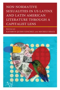 Non-Normative Sexualities in US Latinx and Latin American Literature Through a Capitalist Lens_cover