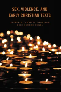 Sex, Violence, and Early Christian Texts_cover