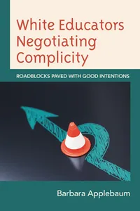 White Educators Negotiating Complicity_cover