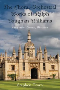 The Choral-Orchestral Works of Ralph Vaughan Williams_cover