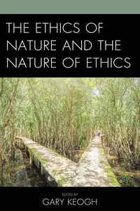 The Ethics of Nature and the Nature of Ethics_cover