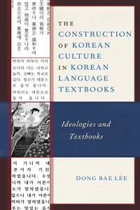 The Construction of Korean Culture in Korean Language Textbooks_cover