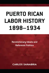 Puerto Rican Labor History 1898–1934_cover
