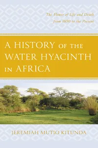 A History of the Water Hyacinth in Africa_cover