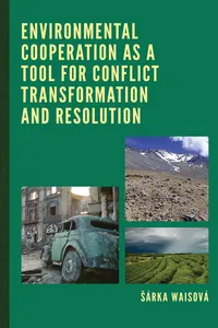 Environmental Cooperation as a Tool for Conflict Transformation and Resolution_cover