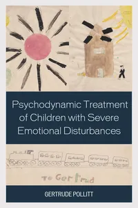 Psychodynamic Treatment of Children with Severe Emotional Disturbances_cover