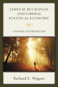 James M. Buchanan and Liberal Political Economy_cover