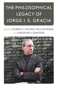 The Philosophical Legacy of Jorge J. E. Gracia_cover