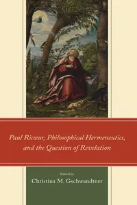 Paul Ricœur, Philosophical Hermeneutics, and the Question of Revelation_cover