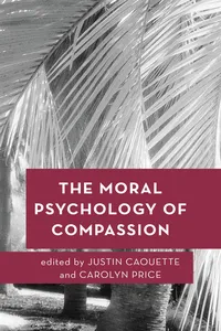 The Moral Psychology of Compassion_cover
