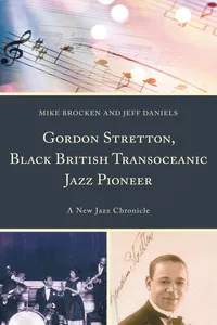 Gordon Stretton, Black British Transoceanic Jazz Pioneer_cover