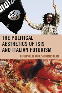 The Political Aesthetics of ISIS and Italian Futurism_cover