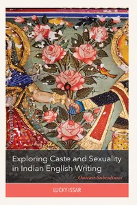 Exploring Caste and Sexuality in Indian English Writing_cover