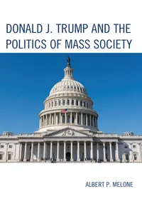 Donald J. Trump and the Politics of Mass Society_cover