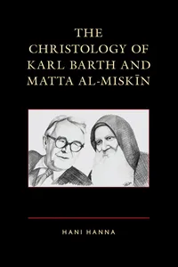 The Christology of Karl Barth and Matta al-Miskin_cover