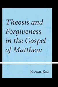 Theosis and Forgiveness in the Gospel of Matthew_cover
