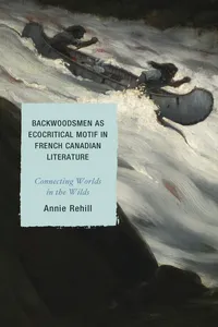 Backwoodsmen as Ecocritical Motif in French Canadian Literature_cover