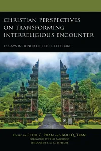 Christian Perspectives on Transforming Interreligious Encounter_cover