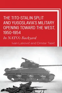 The Tito–Stalin Split and Yugoslavia's Military Opening toward the West, 1950–1954_cover