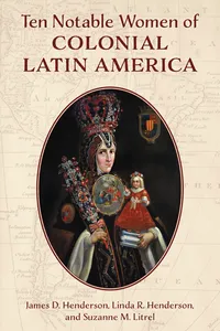 Ten Notable Women of Colonial Latin America_cover