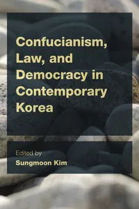 Confucianism, Law, and Democracy in Contemporary Korea_cover