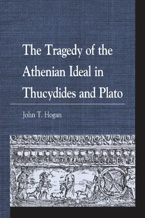 The Tragedy of the Athenian Ideal in Thucydides and Plato