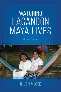Watching Lacandon Maya Lives_cover