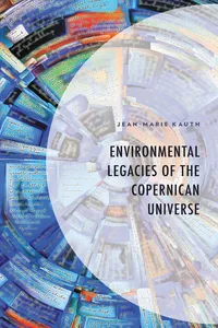 Environmental Legacies of the Copernican Universe_cover
