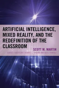 Artificial Intelligence, Mixed Reality, and the Redefinition of the Classroom_cover