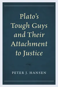 Plato’s Tough Guys and Their Attachment to Justice_cover