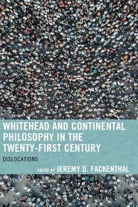 Whitehead and Continental Philosophy in the Twenty-First Century_cover