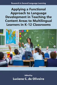Applying a Functional Approach to Language Development in Teaching the Content Areas to Multilingual Learners in K-12 Classrooms_cover