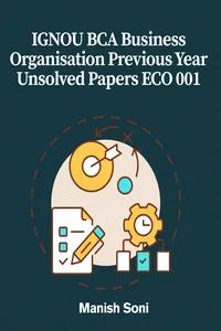 IGNOU BCA Business Organisation Previous Year Unsolved Papers ECO 001_cover
