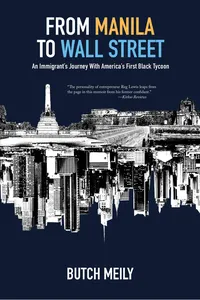 From Manila to Wall Street: An Immigrant's Journey With America's First Black Tycoon