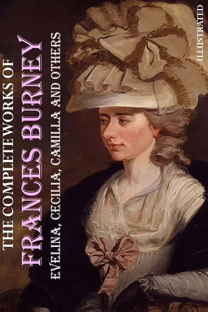 The Complete Works of Frances Burney. Illustrated