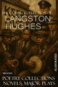 The Classic Collection of Langston Hughes. Poetry collections, Novels, Major plays. 9 books. Illustrated_cover