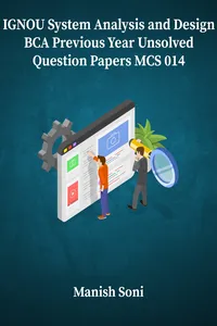 IGNOU BCA System Analysis and Design Previous Year Unsolved Papers MCS 014_cover