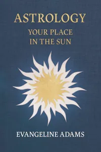 Evangeline Adams' Astrology: Your Place in the Sun_cover