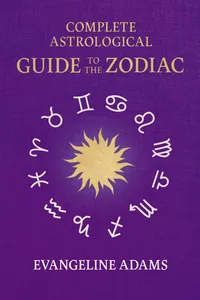 Evangeline Adams' Complete Astrological Guide to the Zodiac_cover