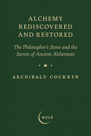 Alchemy Rediscovered and Restored